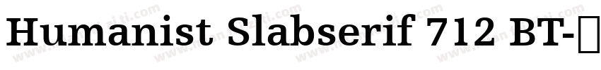Humanist Slabserif 712 BT字体转换